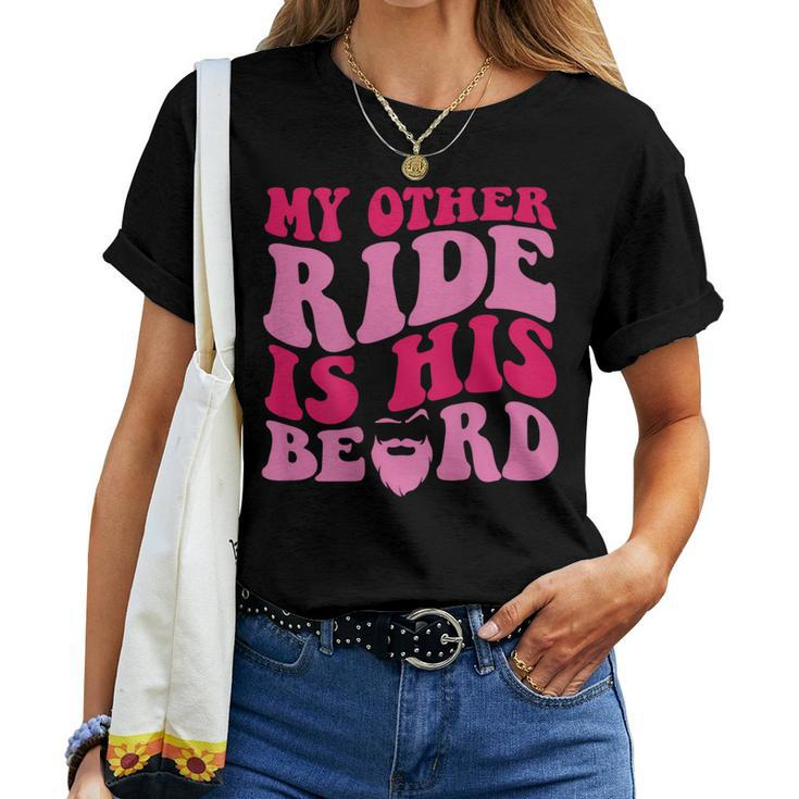 My Other Ride Is His Beard Retro Groovy On Back Women T-shirt