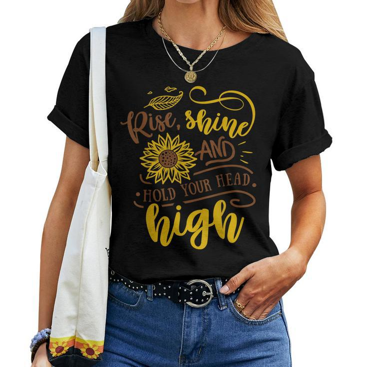 Rise Shine And Hold Your Head High Sunflower Motivation Women T-shirt