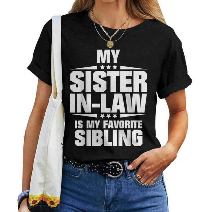 My Sister-In-Law Is My Favorite Sibling Women T-shirt