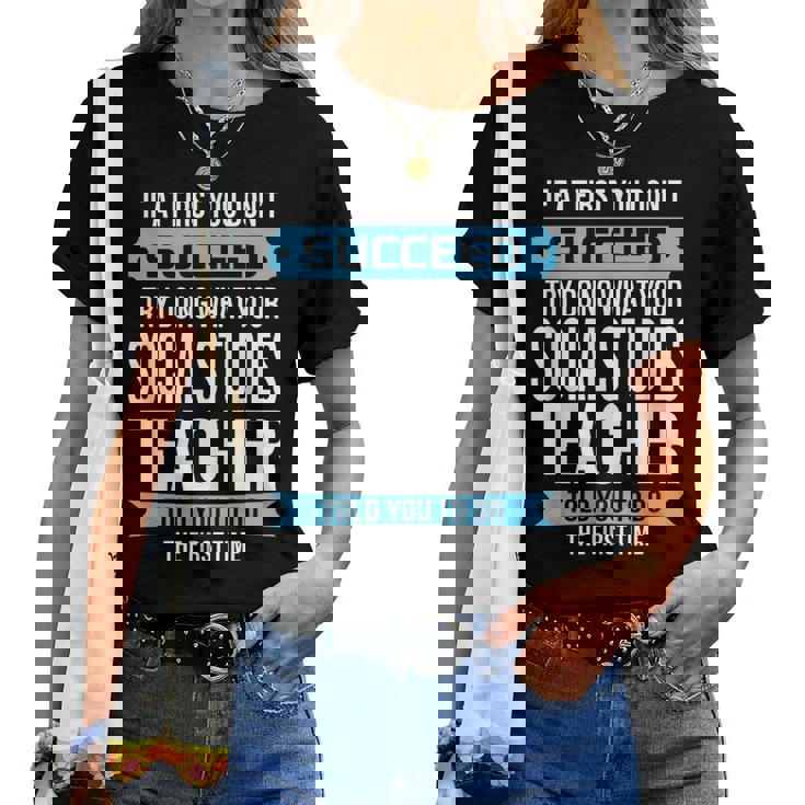 Social Studies Teacher Appreciation For Teacher Women T-shirt