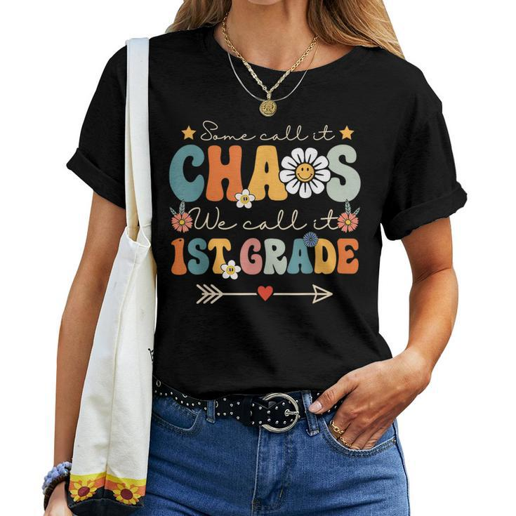 Some Call It Chaos We Call It 1St Grade First Grade Teachers  Women T-shirt Short Sleeve Graphic