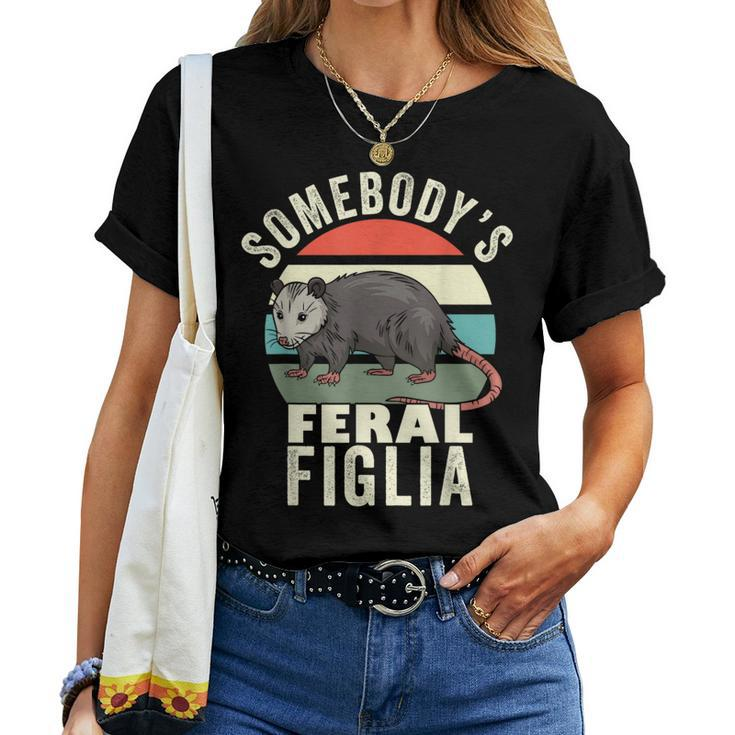 Somebodys Feral Figlia Italian Daughter Retro Feral Cat Women T-shirt