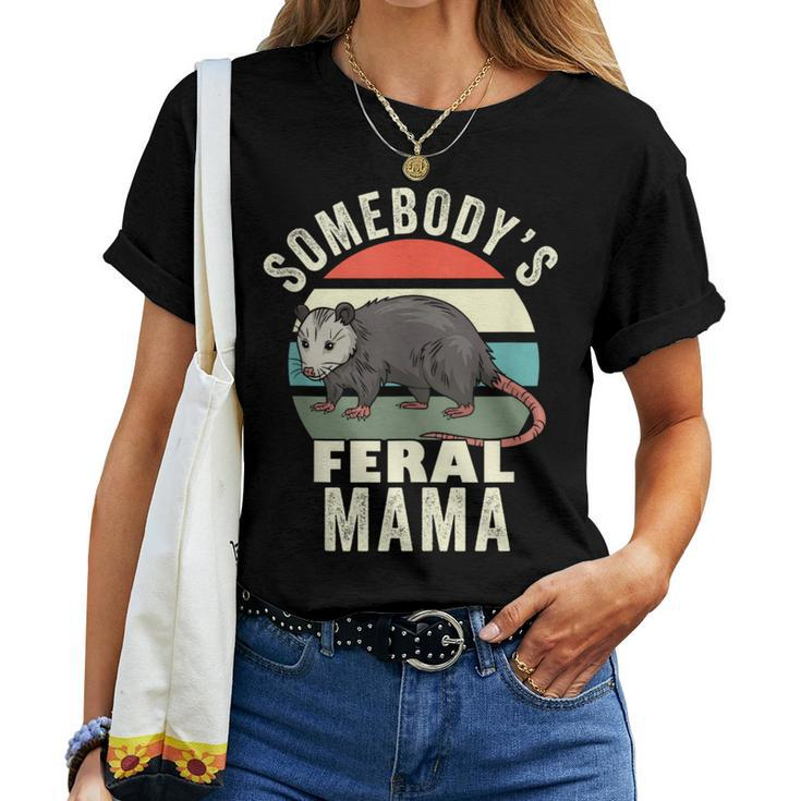 Somebodys Feral Mama Mother Retro Feral Cat Mom For Mom Women T-shirt Crewneck