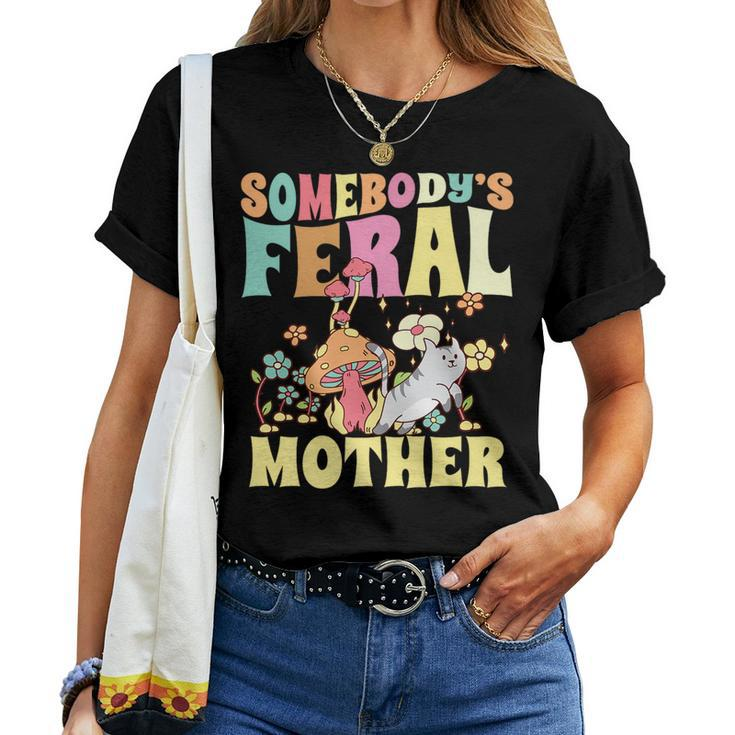 Somebodys Feral Mother Wild Family Cat Mom Floral Mushroom For Mom Women T-shirt Crewneck