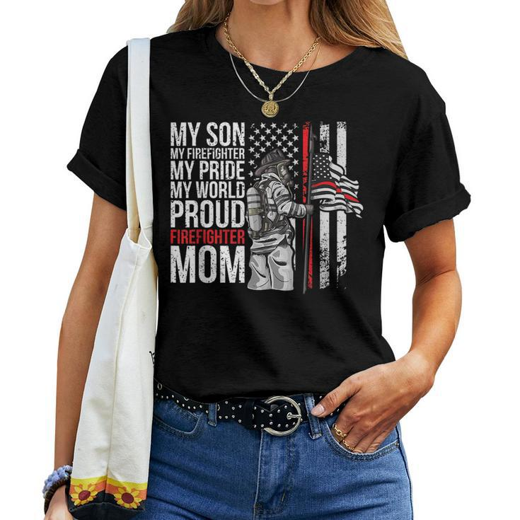 My Son My Firefighter My Pride Firefighter Mom Women T-shirt