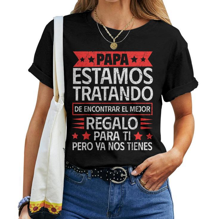 Spanish Dad From Daughter Son Fathers Day Women T-shirt