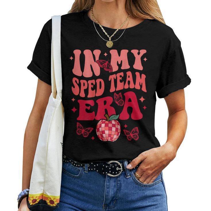 In My Sped Team Era Sped Squad Special Education Ed Teacher Women T-shirt