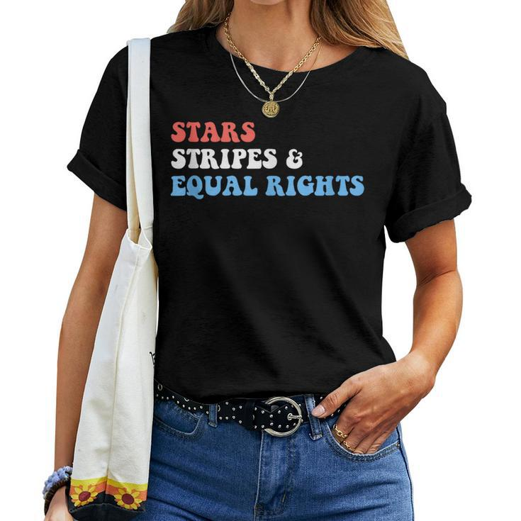 Stars Stripes And Equal Rights 4Th Of July Womens Rights Equal Rights Women T-shirt