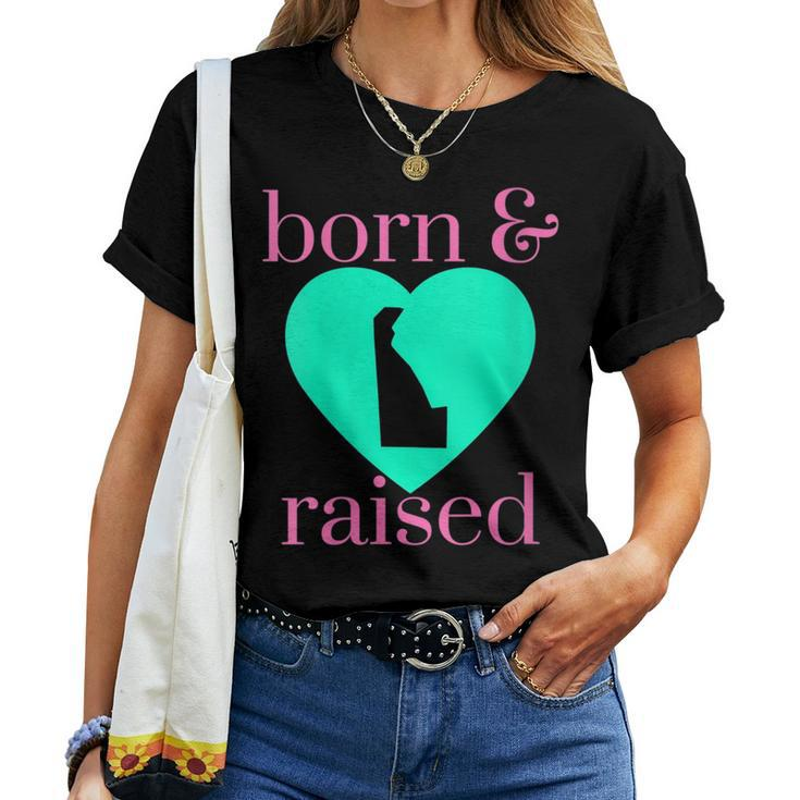 State Of Delaware Pride Born & Raised Home Simply Trendy Women T-shirt