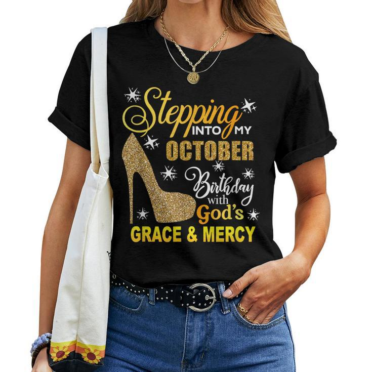 Stepping Into My October Birthday With Gods Grace Mercy Women T-shirt