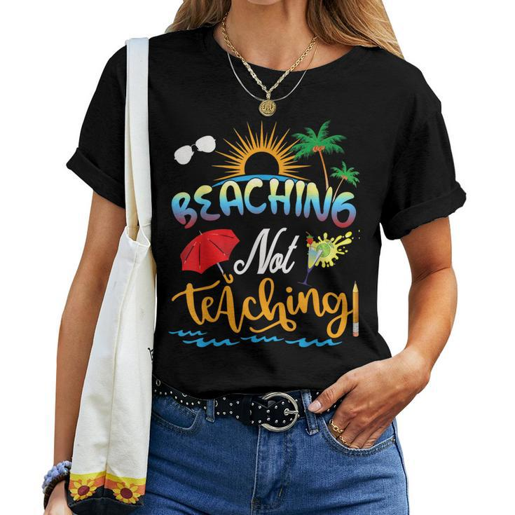 Summer Vacation Teacher Beaching Not Teaching Women T-shirt