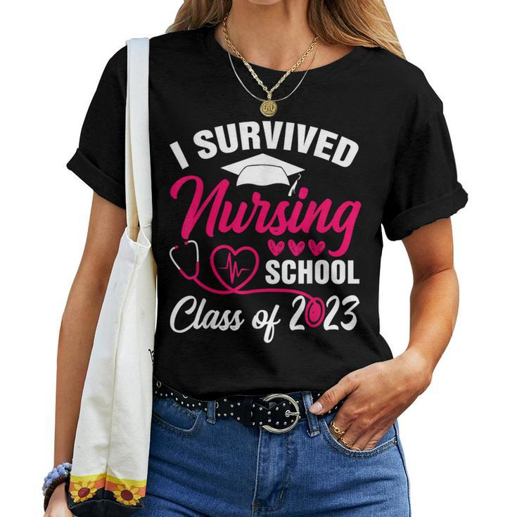 I Survived Nursing School Graduation Class Of 2023 Nurse Women T-shirt