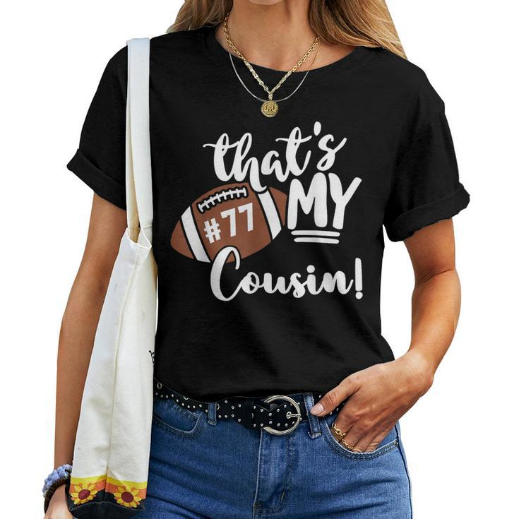 That's My Cousin Football 77 Jersey Number Vintage Mom Dad Women T-shirt