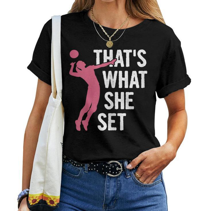 That's What She Set Pun For A Volleyball Girl Women T-shirt