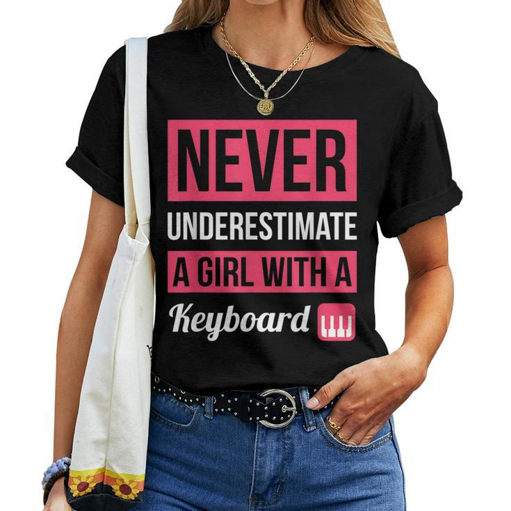 Never Underestimate A Girl With A Keyboard Women T-shirt