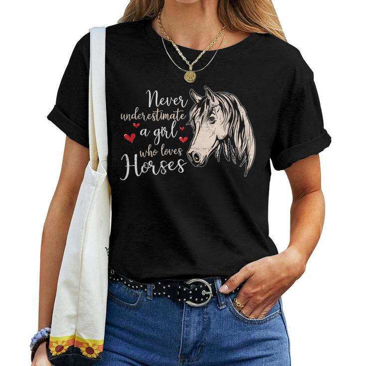 Never Underestimate A Girl Who Loves Horses Horse Girl Farm Women T-shirt