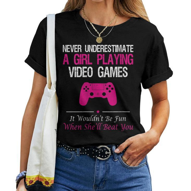 Never Underestimate A Girl Playing Video Games Women T-shirt