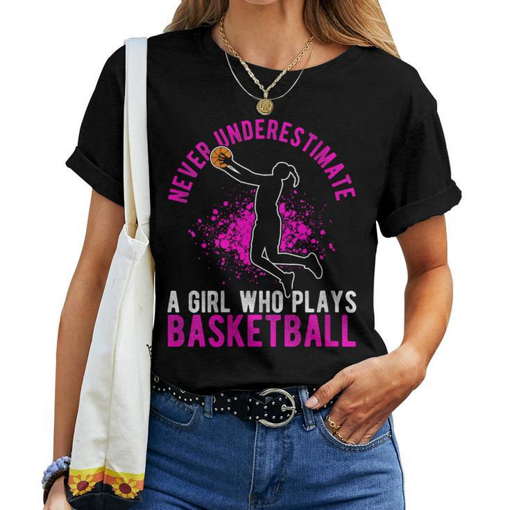 Never Underestimate A Girl Who Plays Basketball Game Women T-shirt