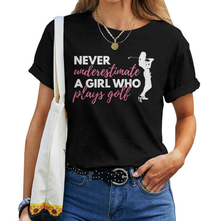 Never Underestimate A Golfing Girl Golf Women T-shirt