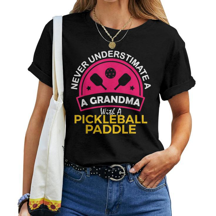 Never Underestimate A Grandma With Pickleball Paddle Women T-shirt