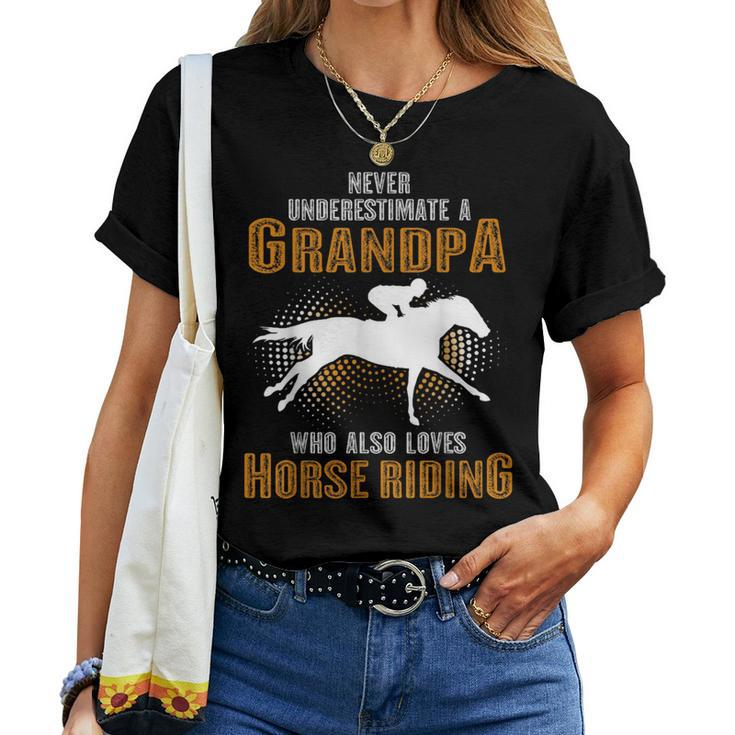Never Underestimate Grandpa Who Is Also Loves Horse Riding Women T-shirt