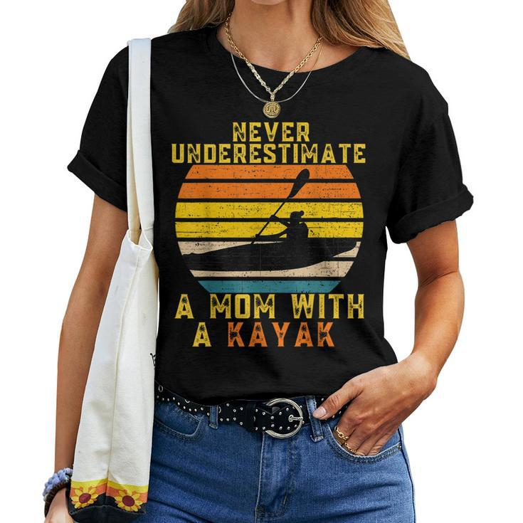 Never Underestimate A Mom With A Kayak Vintage Kayaking Women T-shirt