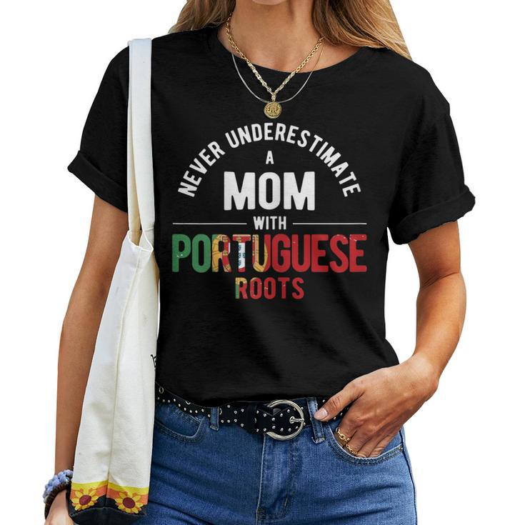Never Underestimate Mom With Rootsportugal Portuguese Women T-shirt