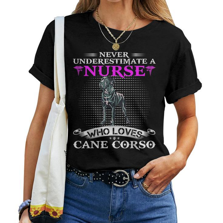 Never Underestimate A Nurse Who Loves Cane Corso Dog Funny Women T-shirt
