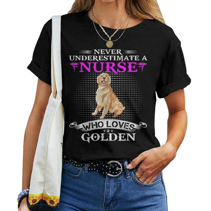Never Underestimate A Nurse Who Loves Golden Retriever Funny Women T-shirt