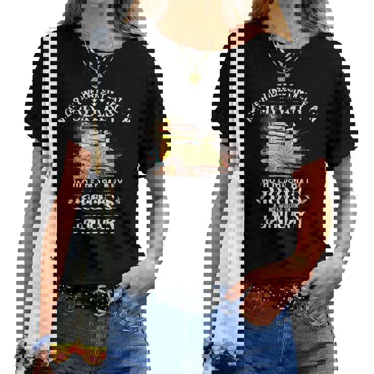 Never Underestimate Old Lady Who Reads Many Books January Women T-shirt