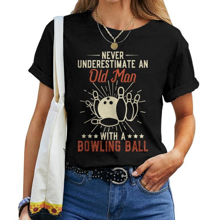 Never Underestimate An Old Man With A Bowling Ball Vintage Women T-shirt