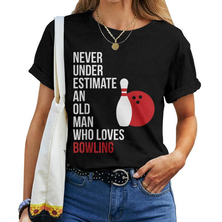 Never Underestimate An Old Man Who Loves Bowling Gift For Mens Women T-shirt