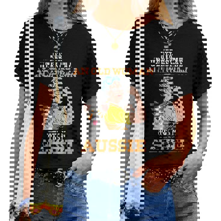 Never Underestimate An Old Woman With An Aussie Women T-shirt