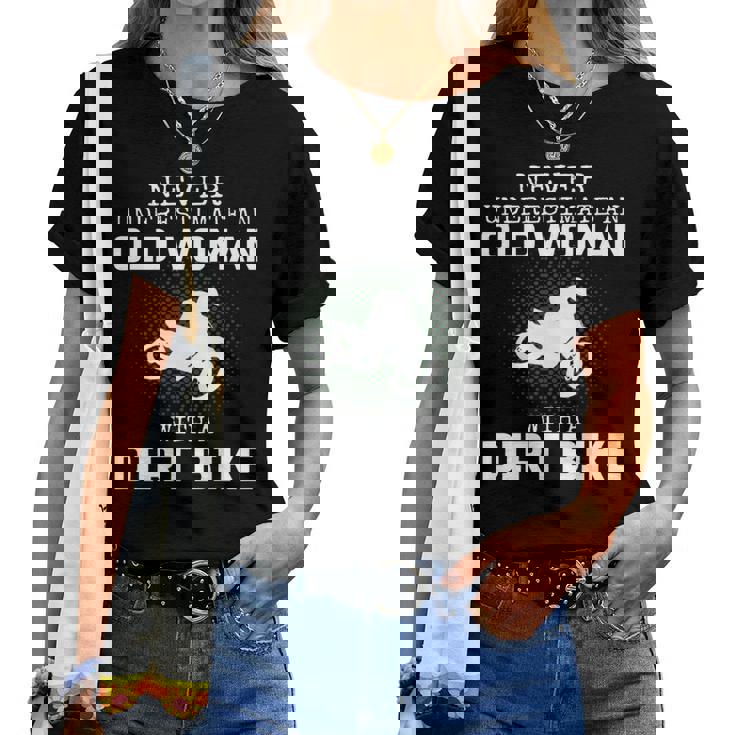 Never Underestimate An Old Woman With A Dirt Bike Womens Old Woman Women T-shirt