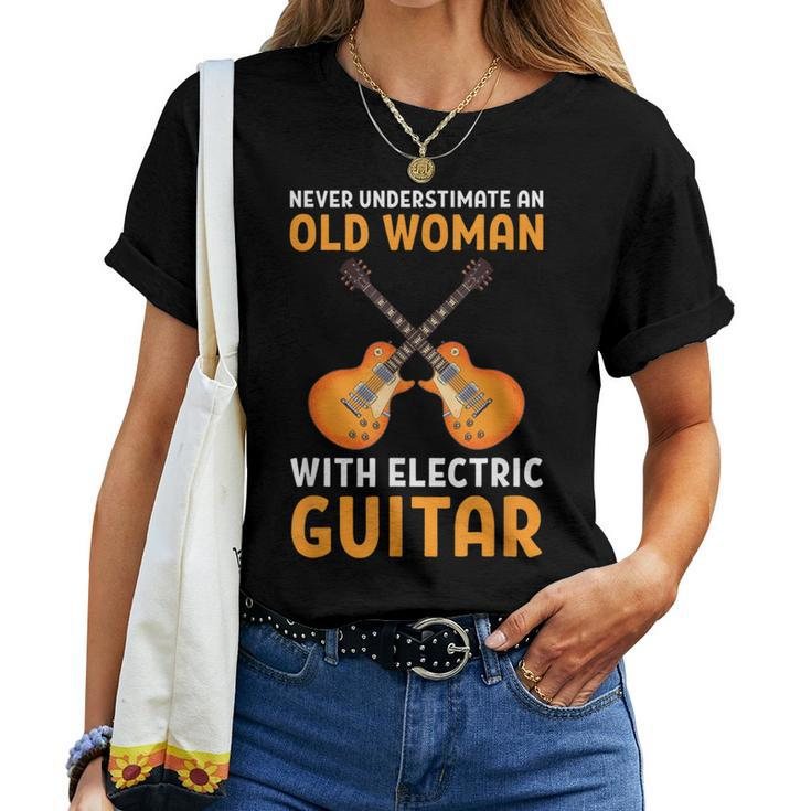 Never Underestimate An Old Woman With An Electric Guitar Women T-shirt