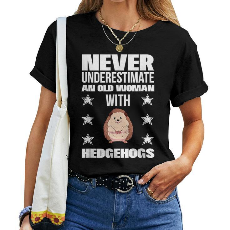 Never Underestimate An Old Woman With Hedgehogs Women T-shirt