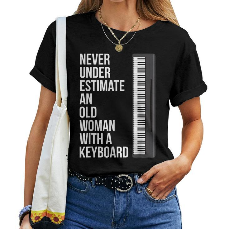 Never Underestimate An Old Woman With A Keyboard Mom Women T-shirt