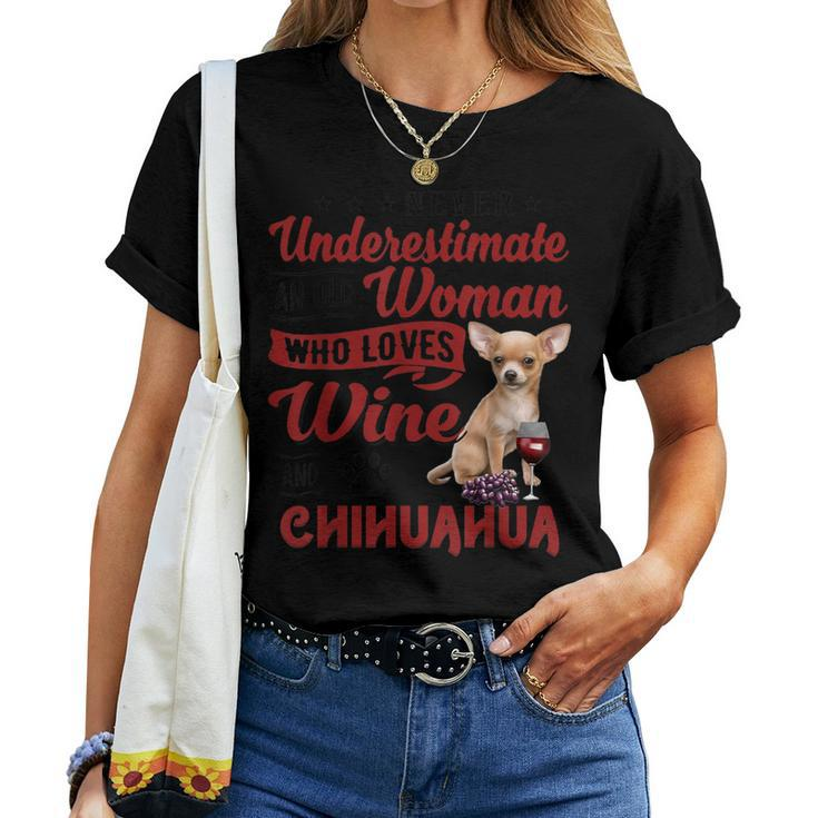 Never Underestimate An Old Woman Who Loves Wine & Chihuahua Women T-shirt