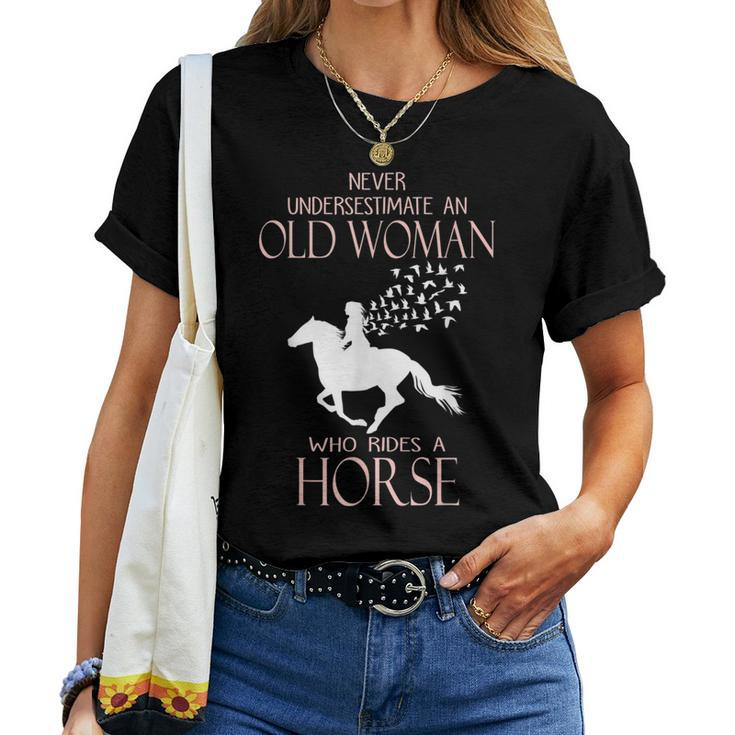 Never Underestimate An Old Woman Who Rides A Horse Old Woman Women T-shirt