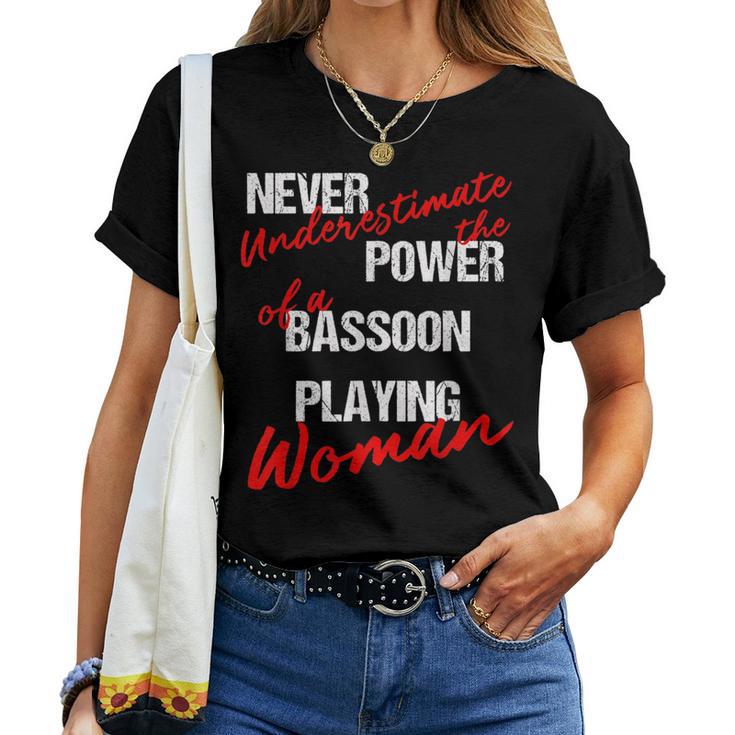 Never Underestimate The Power Of A Bassoon Playing Woman Women T-shirt