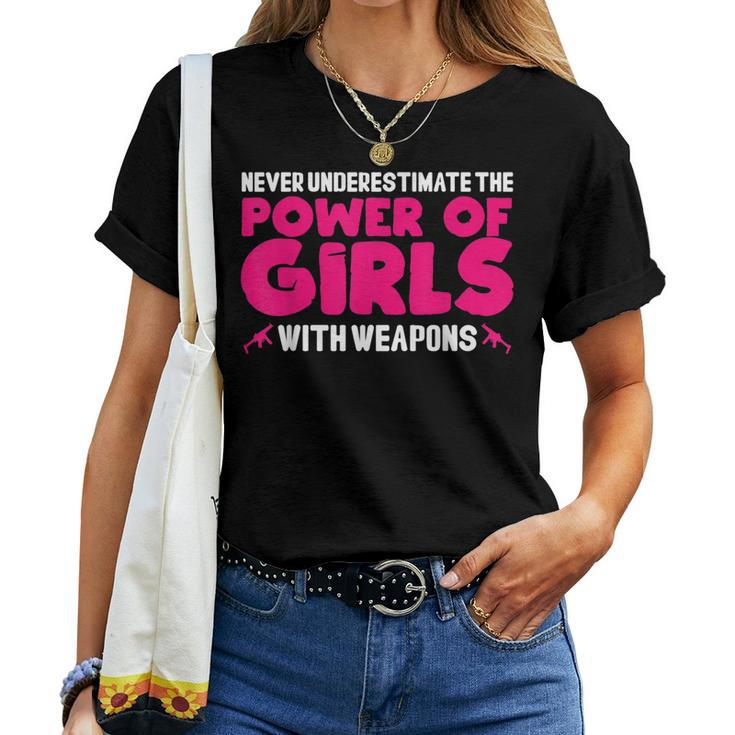 Never Underestimate The Power Of Girls With Weapons Women T-shirt