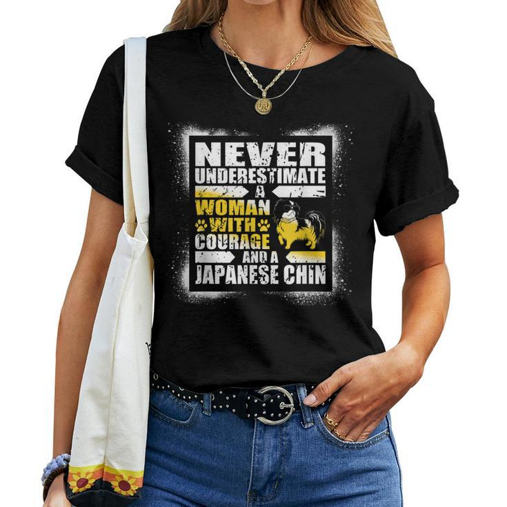 Never Underestimate Woman Courage And A Japanese Chin Women T-shirt