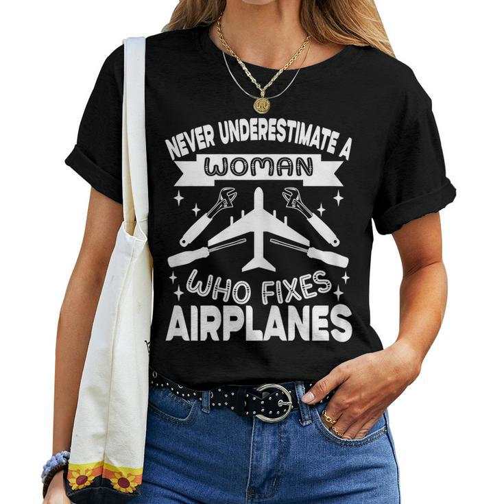 Never Underestimate A Woman Who Fixes Airplanes Mechanic Women T-shirt