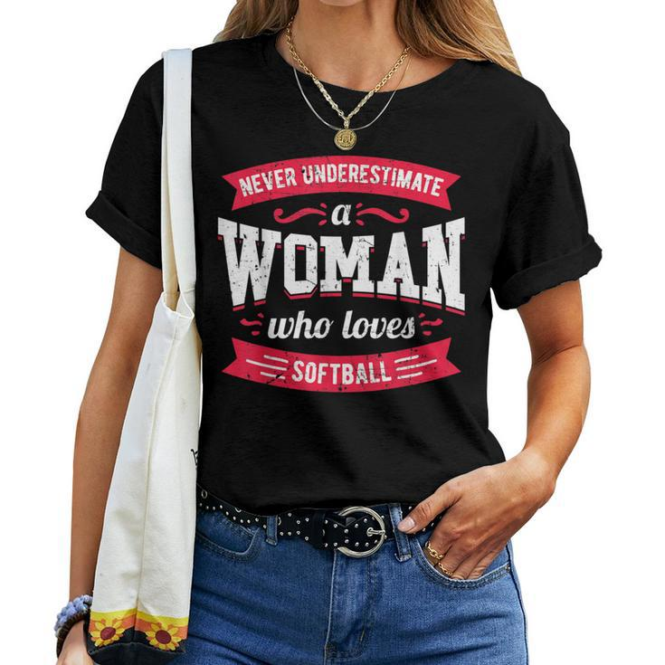 Never Underestimate A Woman Who Loves Softball Women T-shirt