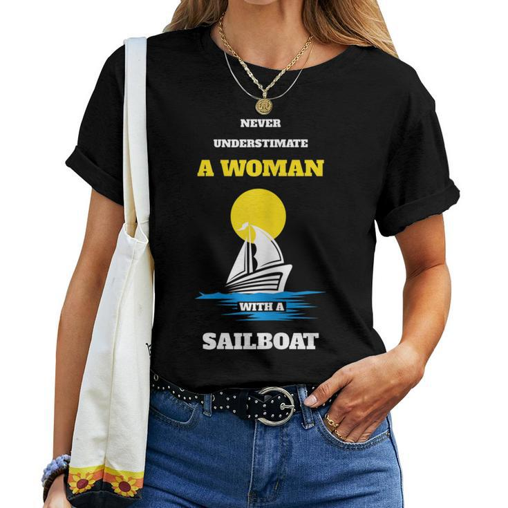 Never Underestimate A Woman With A Sailboat Boating Women T-shirt