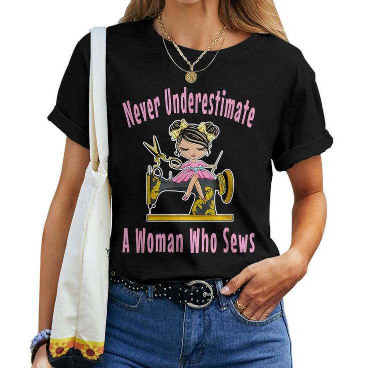 Never Underestimate A Woman Who Sews Women T-shirt