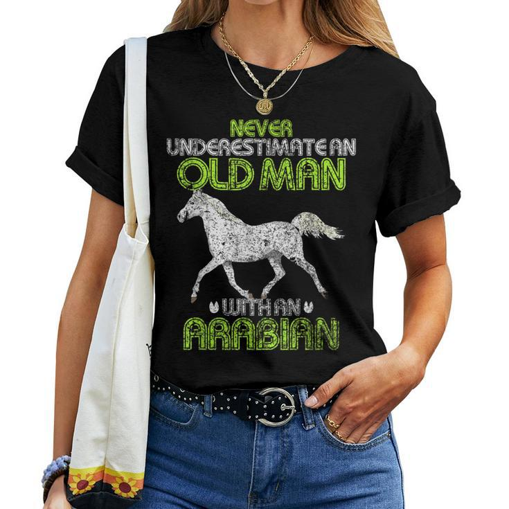 Vintage Never Underestimate An Old Man With An Arabian Horse Women T-shirt