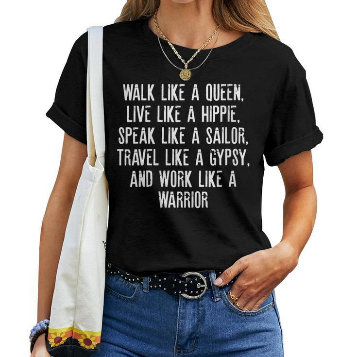 Walk Like A Queen Love Like A Hippie Speak Like A Sailor Women T-shirt