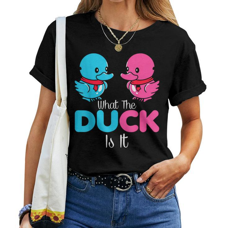 What The Duck Is It Gender Reveal Party  Women T-shirt