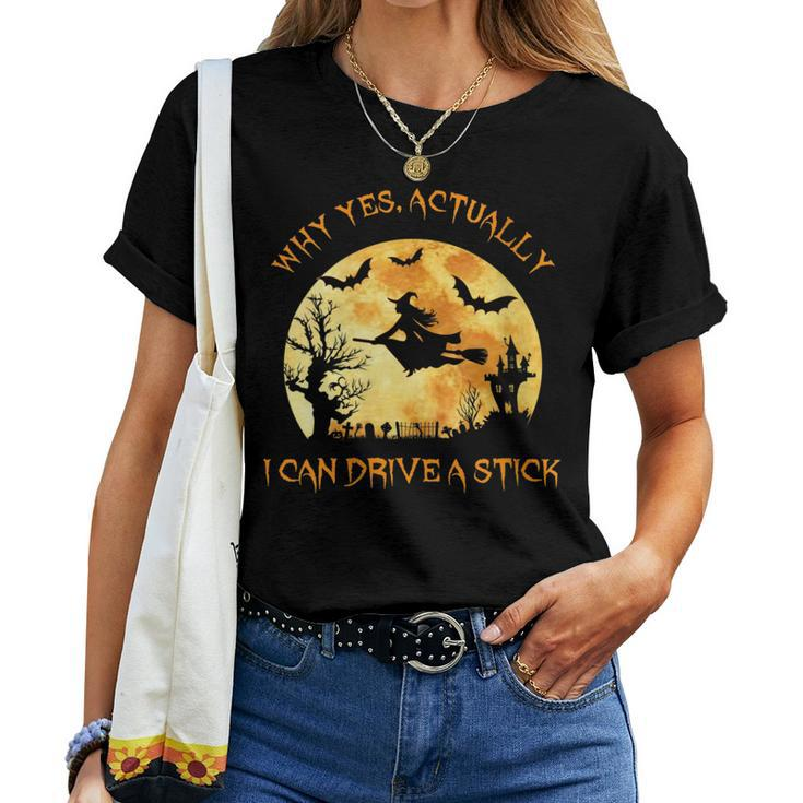Why Yes Actually I Can Drive A Stick Vintage Witch Halloween Women T-shirt